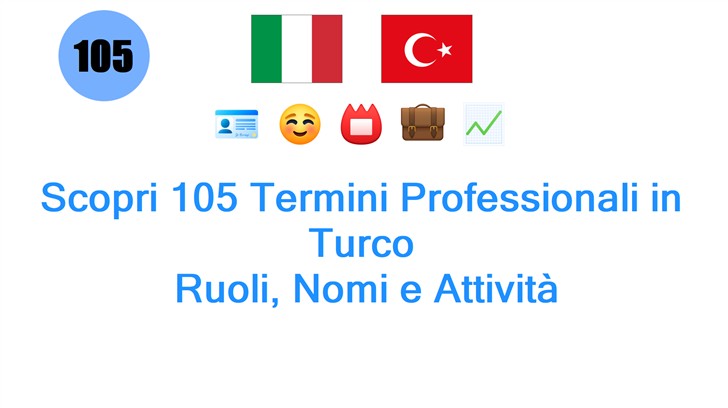 Scopri 105 Termini Professionali in Turco: Ruoli, Nomi e Attività